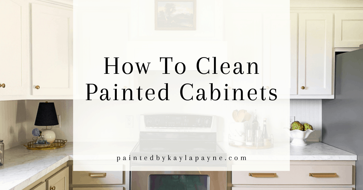 How To Clean Painted Cabinets 